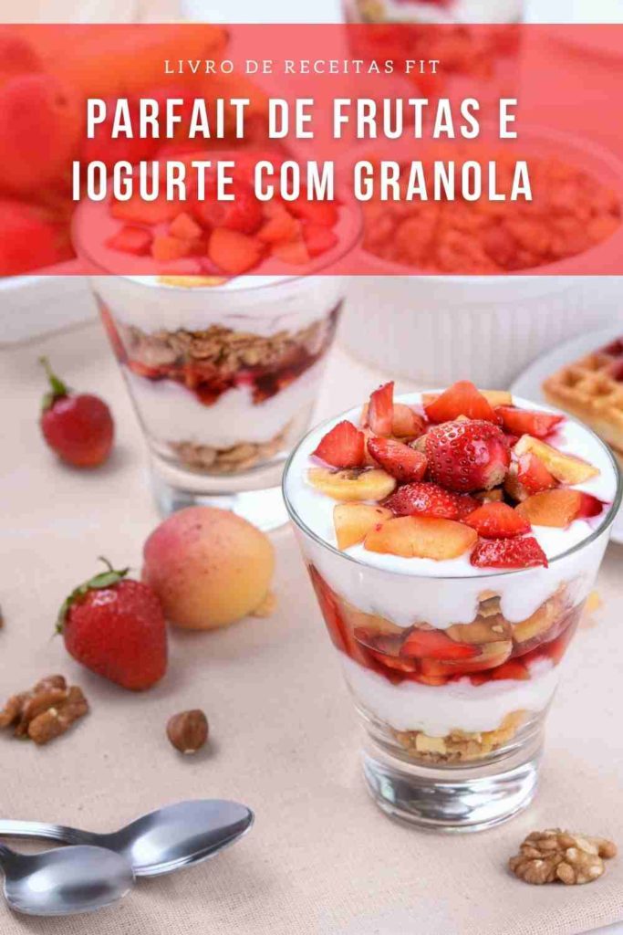 Parfait De Frutas E Iogurte Granola Livro De Receitas Fit