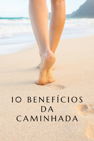 Read more about the article 10 Benefícios da Caminhada