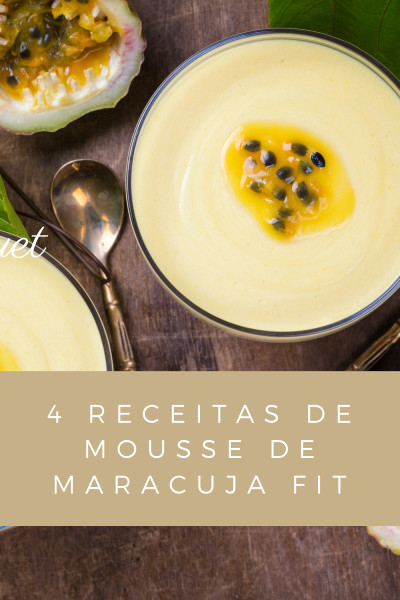Read more about the article 4 Receitas de Mousse de Maracuja Fit