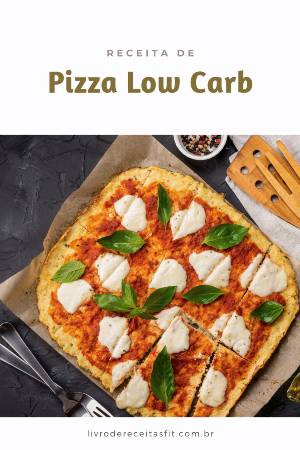 You are currently viewing 3 Receitas de Pizza Low Carb Deliciosas