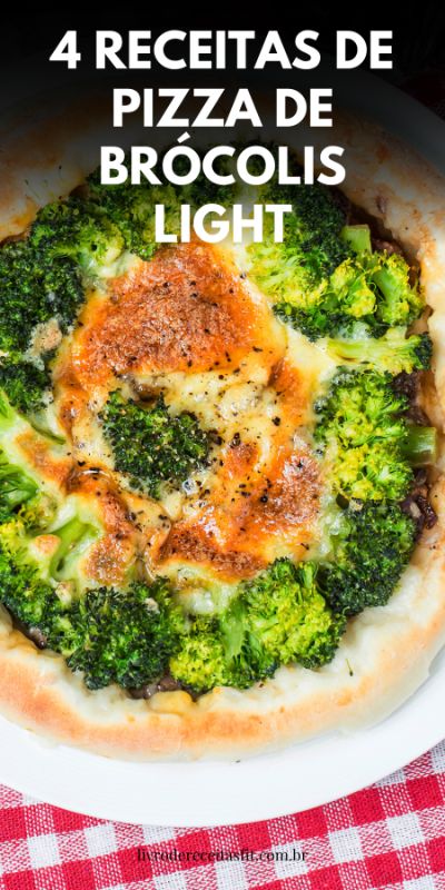 You are currently viewing 4 Receitas de Pizza de Brócolis Light