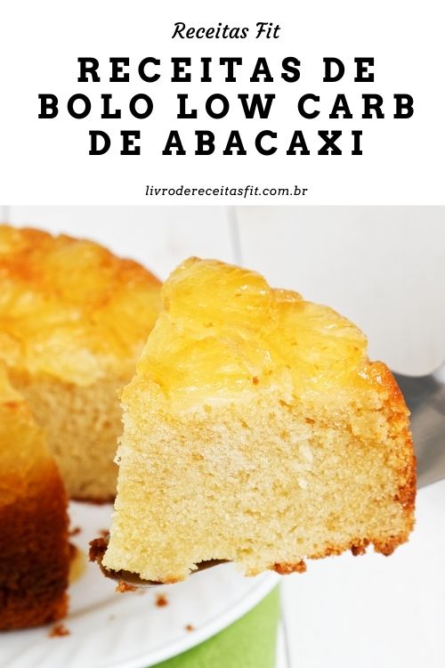 You are currently viewing Receita de bolo low carb de abacaxi – Aprenda como fazer bolos saborosos