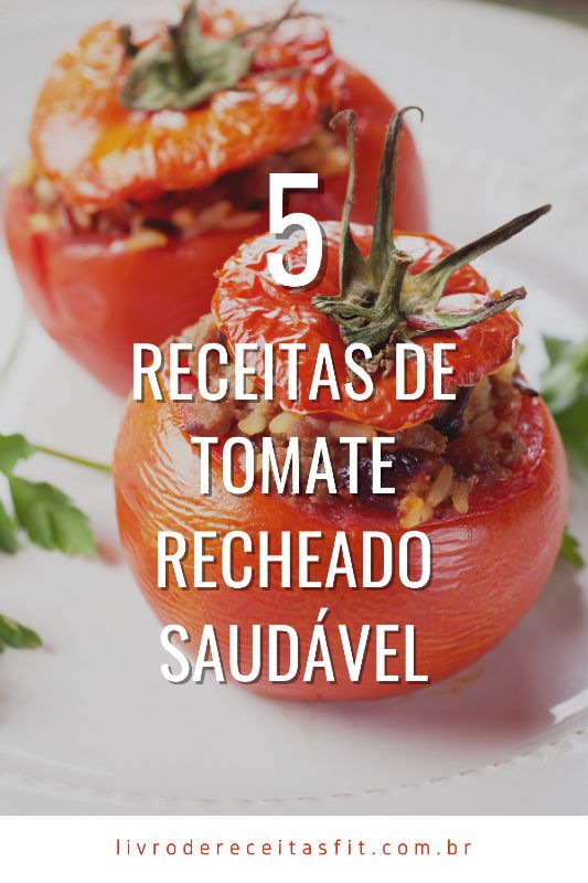 You are currently viewing Receita de tomate recheado saudável – Os tomates ficarão mais deliciosos