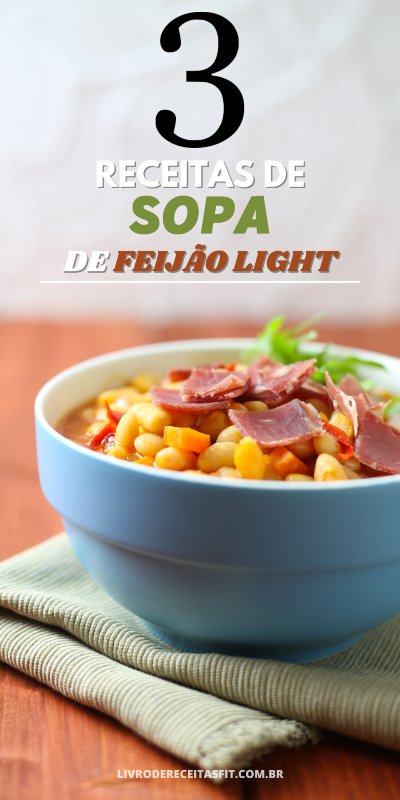 Read more about the article 3 Receitas de Sopa de Feijão Light