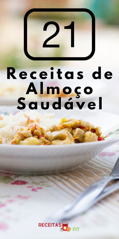 You are currently viewing 21 Receitas de Almoço Saudável