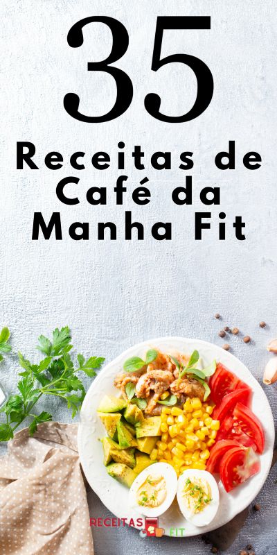 You are currently viewing 35 Receitas de Café da Manha Fit