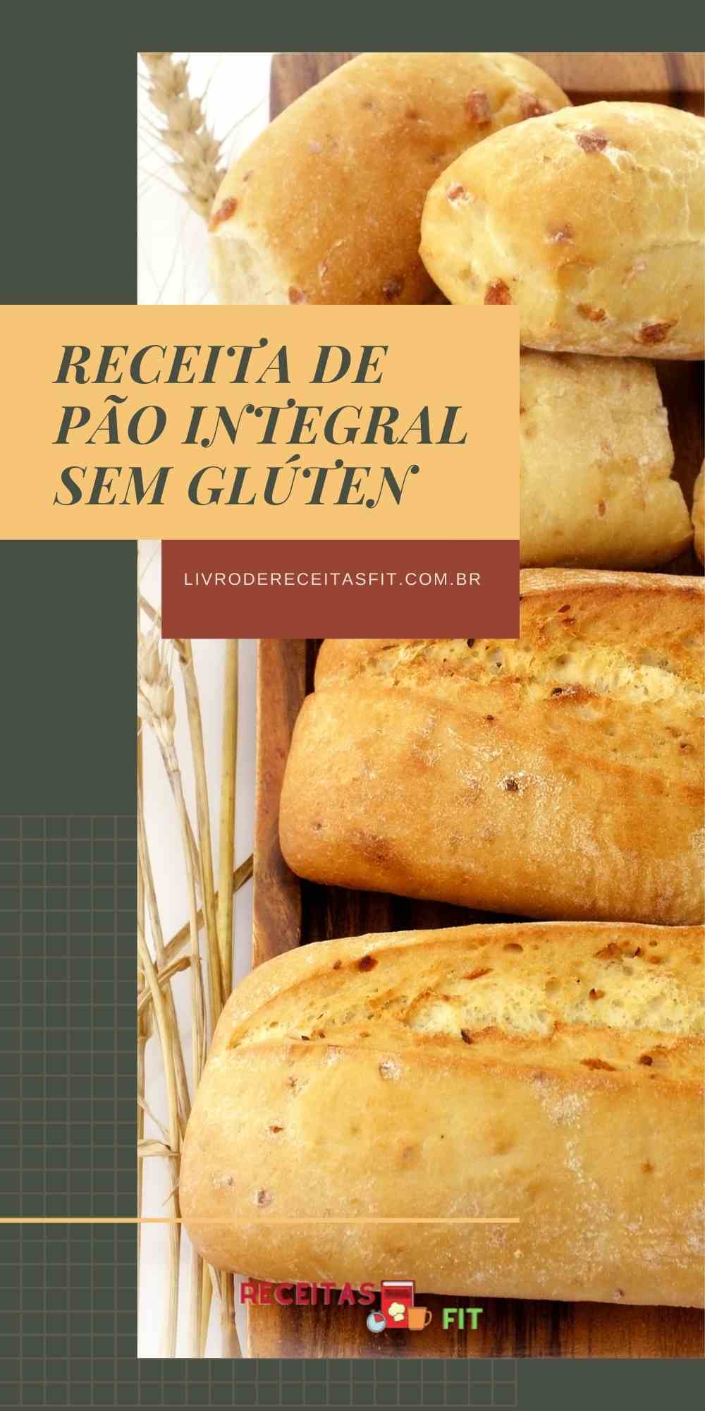 You are currently viewing Receita de Pão Integral sem Glúten – Não fique sem comer pão. Veja!