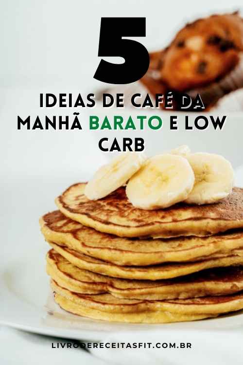 You are currently viewing Ideias de Café da Manhã Barato e Low Carb