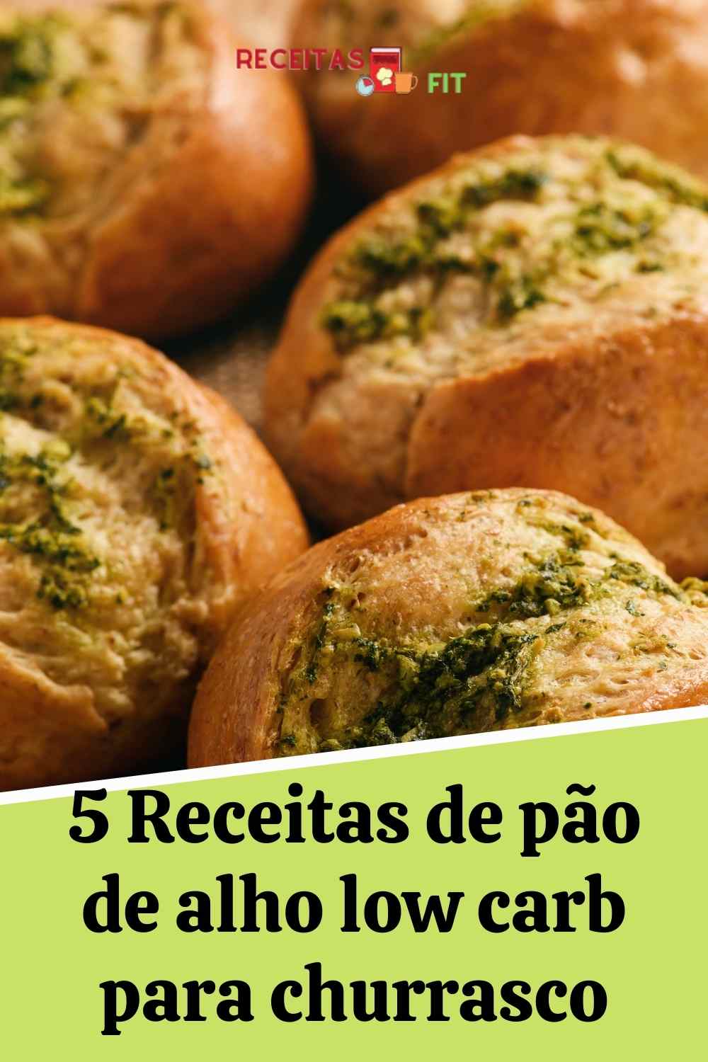 Pão de alho low carb - 5 Receitas que ficam ótimas para o churrasco