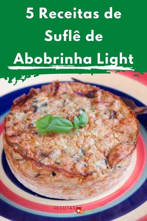 Read more about the article 5 Receitas de Suflê de Abobrinha Light