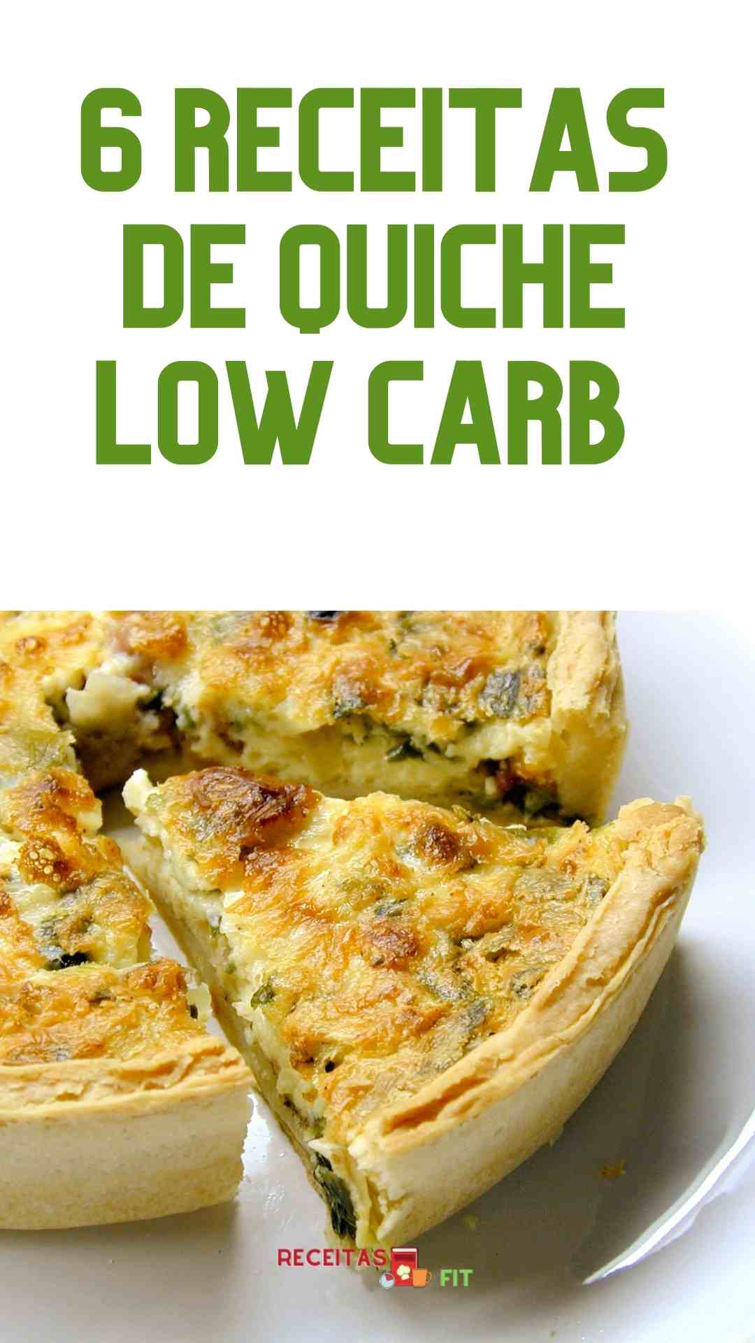 Quiche Low Carb - 6 Receitas Deliciosas Para o Almoço Low Carb