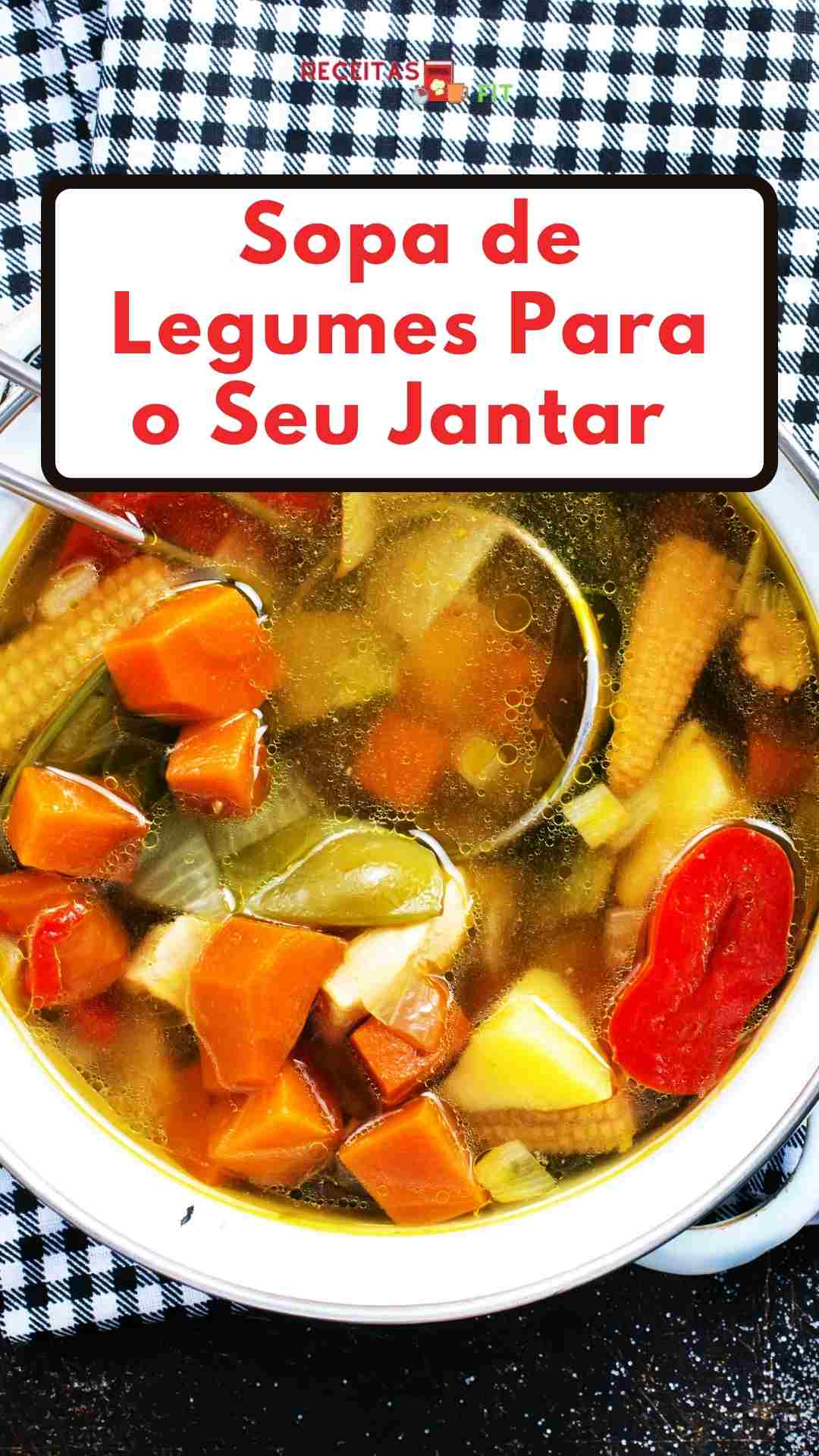 You are currently viewing Sopa de Legumes Para Deixar o Seu Jantar Mais Saudável