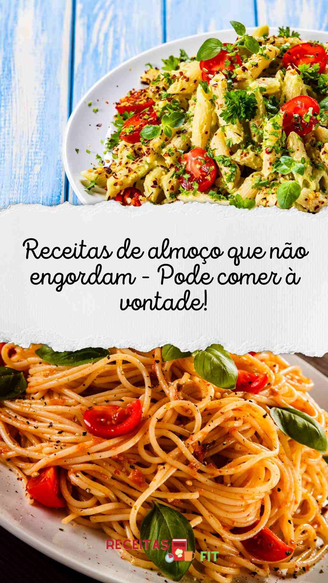 Receitas de almoço que não engordam - Pode comer à vontade!