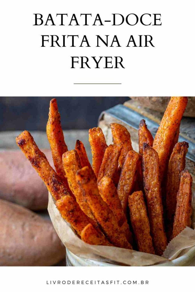 Batata Doce Frita Na Airfryer Livro De Receitas Fit