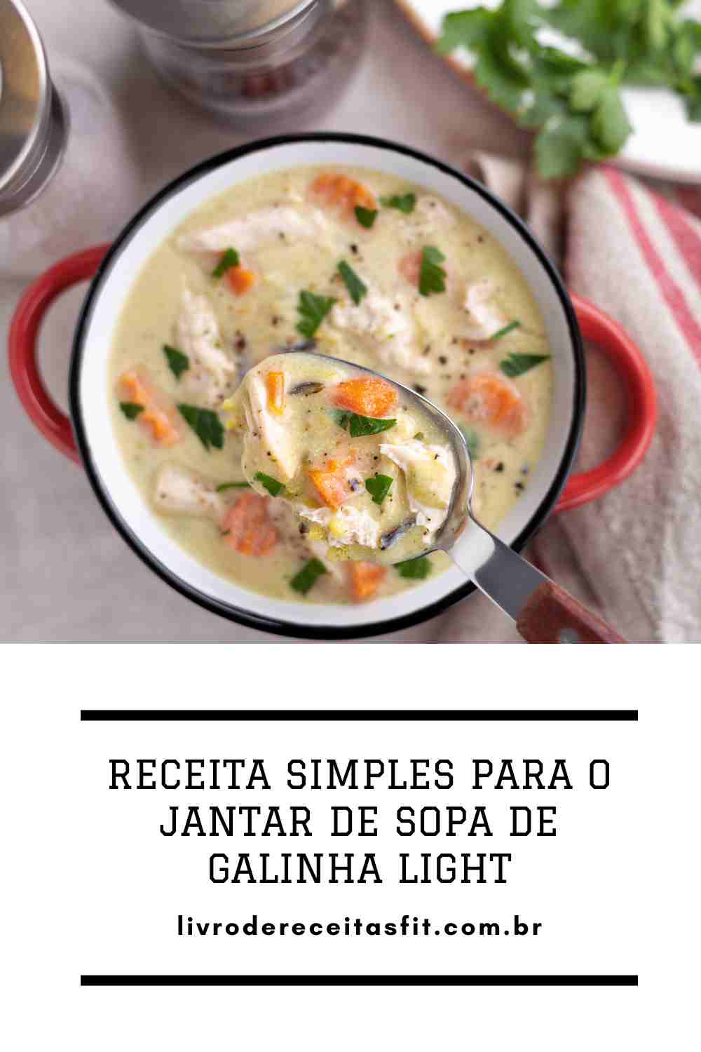 Receita simples para o jantar de sopa de galinha light que ajuda a emagrecer